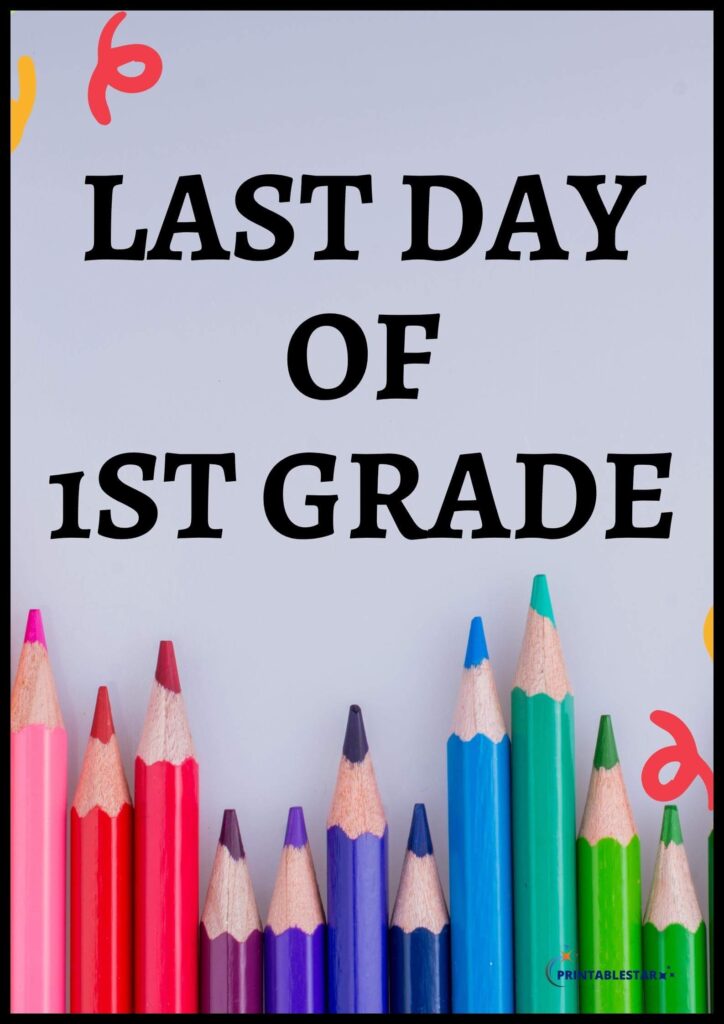 Last Day Of 1st Grade Sign