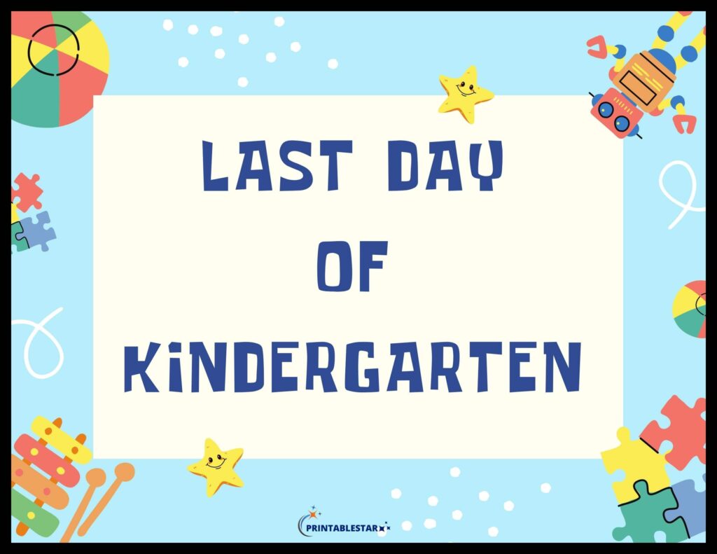 Last Day Of Kindergarten Sign