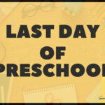 Last Day Of Preschool Sign