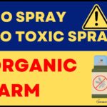No Spray Sign No Toxic Spray – Organic Farm