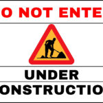 Do Not Enter Under Construction Sign
